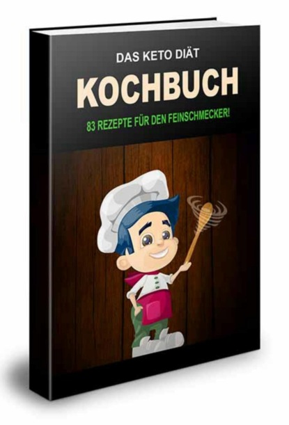 Keto Diät Kochbuch (Thomas Skirde). 