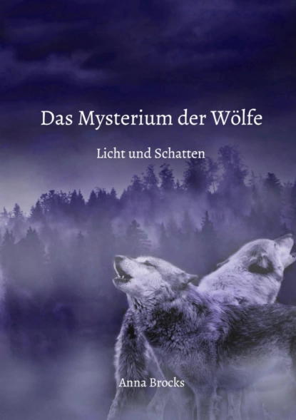 Обложка книги Das Mysterium der Wölfe, Anna Brocks