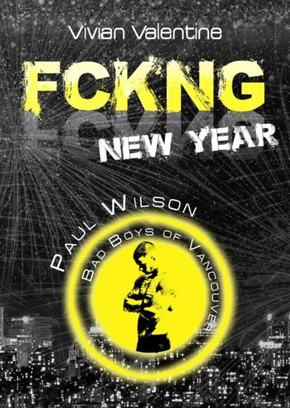 FCKNG New Year (Vivian Valentine). 