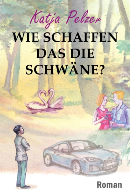 Wie schaffen das die Schwäne? (Katja Pelzer). 