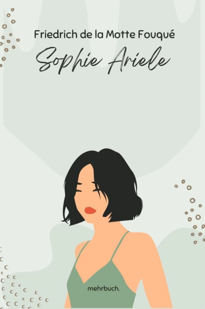 Обложка книги Sophie Ariele, Friedrich de La Motte Fouque