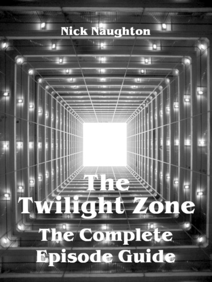 The Twilight Zone - The Complete Episode Guide (Nick Naughton). 