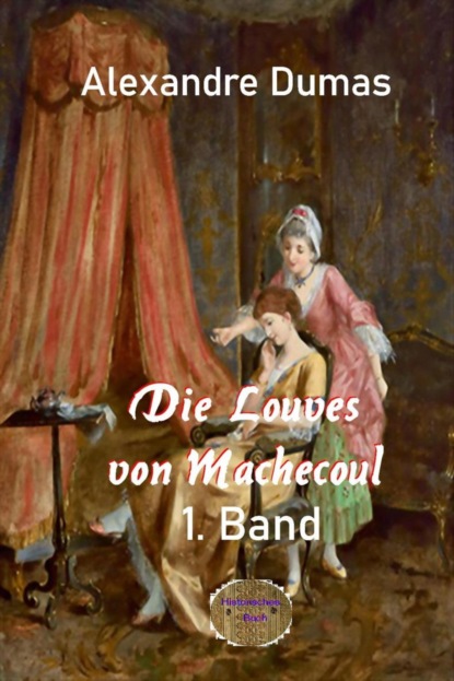 Die Louves von Machecoul, 1. Band