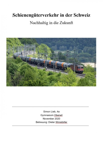 Schienengüterverkehr in der Schweiz (Simon Lieb). 