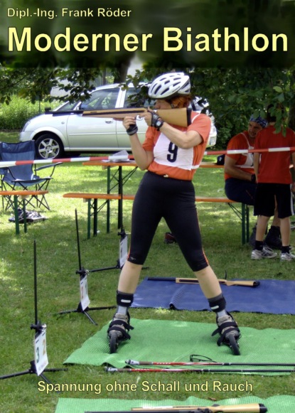 Moderner Biathlon (Dipl.-Ing. Frank Röder). 