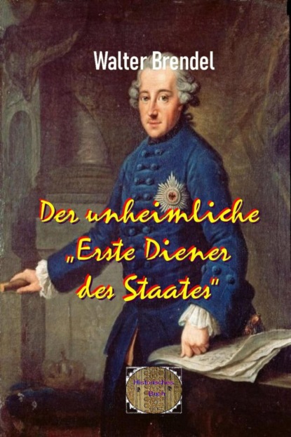 Der unheimliche Erste Diener des Staates