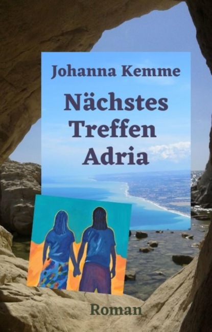 Nächstes Treffen Adria (Johanna Kemme). 