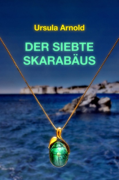 Der siebte Skarabäus (Ursula Arn). 