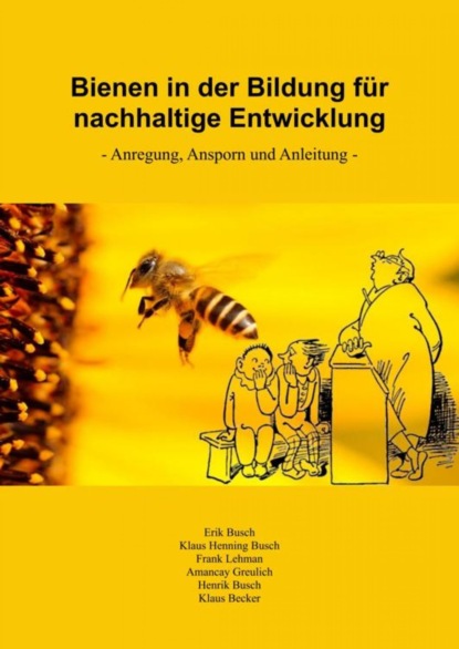 Bienen in der Bildung für nachhaltige Entwicklung (Frank Lehmann). 