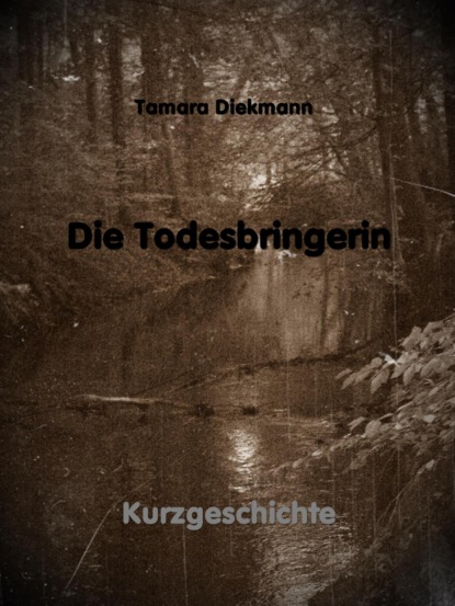 Die Todesbringerin