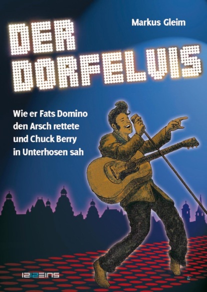 Der Dorfelvis (Markus Gleim). 