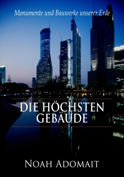 Die höchsten Gebäude der Welt