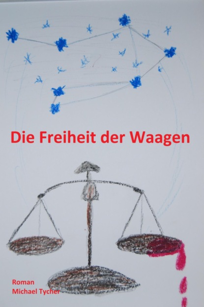 Die Freiheit der Waagen (Michael Tycher). 