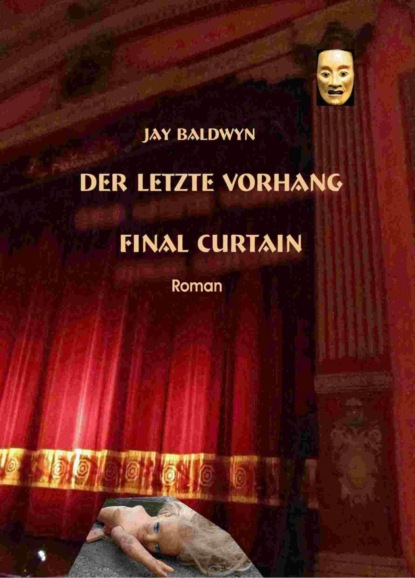 Der letzte Vorhang (Jay Baldwyn). 