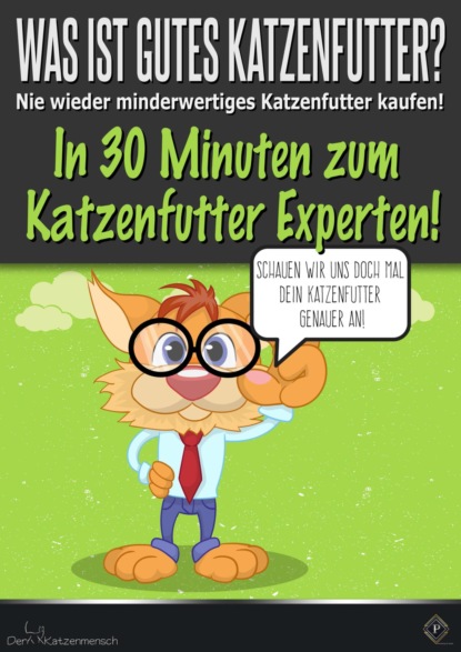 Was ist gutes Katzenfutter? (Der Katzenmensch). 