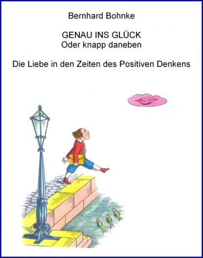 GENAU INS GLÜCK - Oder knapp daneben (Bernhard Bohnke). 