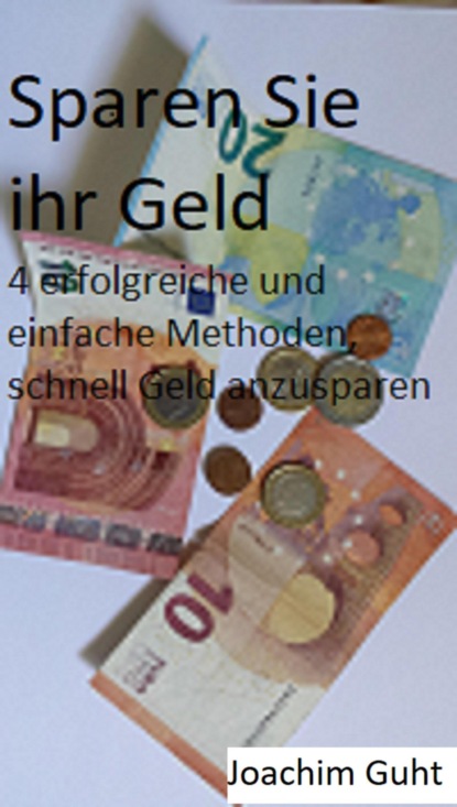 Sparen Sie ihr Geld (Joachim Guht). 