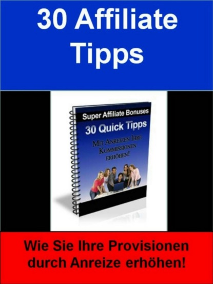 30 Affiliate Tipps (Günther Liebs). 