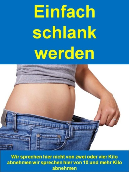 Einfach schlank werden