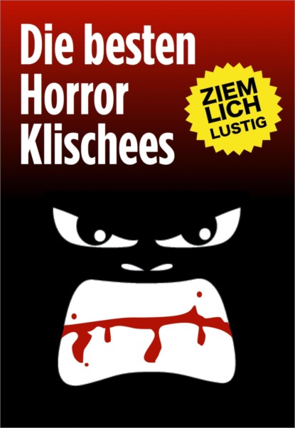 Die besten Horror-Klischees (Oliver Rühl). 