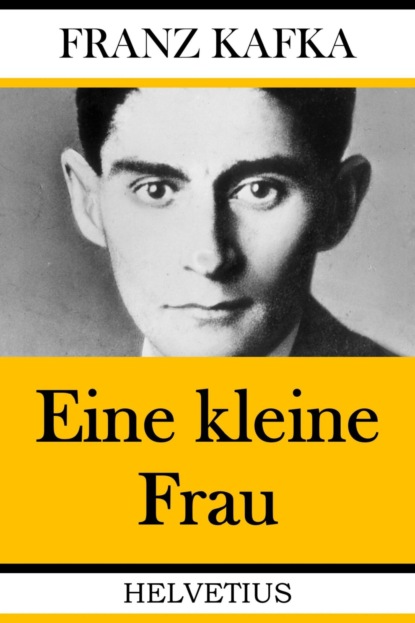 Eine kleine Frau (Franz Kafka). 