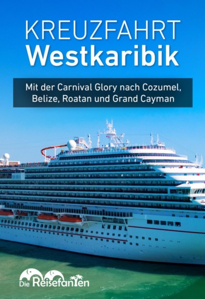 Kreuzfahrt Westkaribik (Christian Bode). 