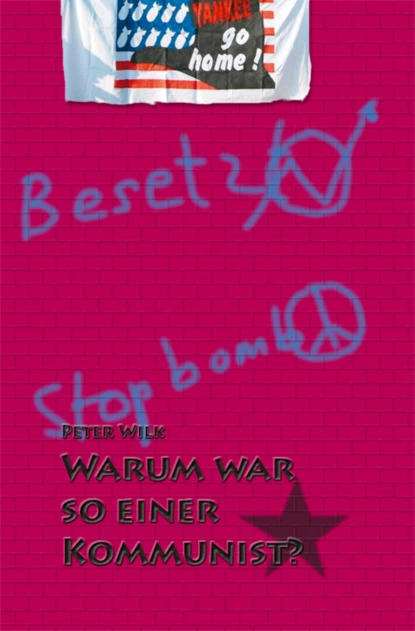 Обложка книги Warum war so einer Kommunist?, null woiferl