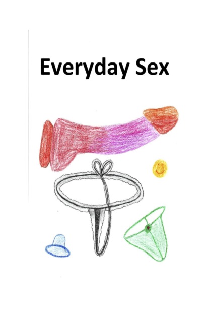 Everyday Sex Geschichten