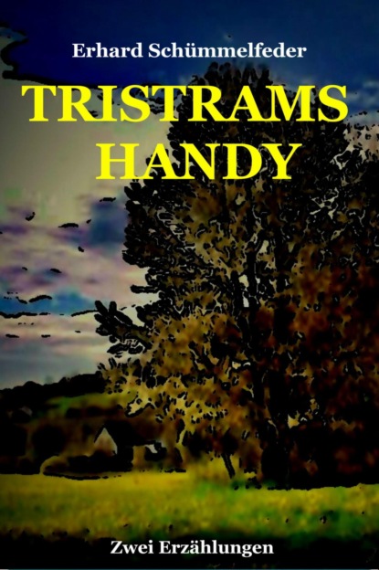 TRISTRAMS HANDY (Erhard Schümmelfeder). 