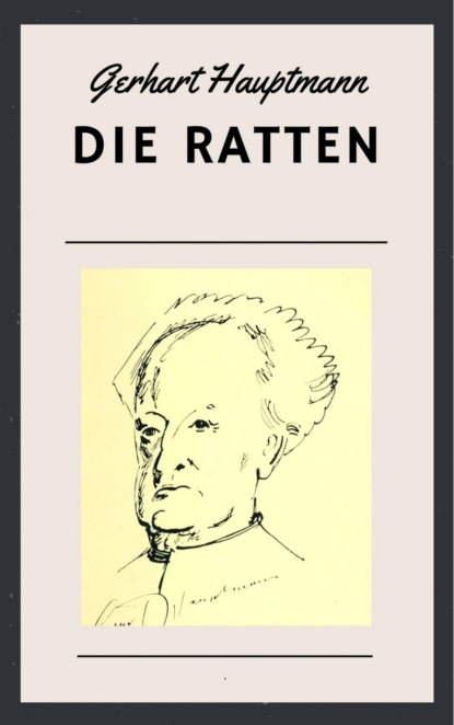 Gerhart Hauptmann: Die Ratten (Gerhart Hauptmann). 