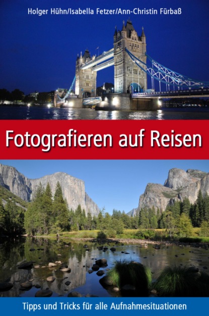 Fotografieren auf Reisen (Holger Hühn). 