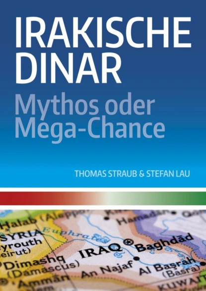 Обложка книги Irakische Dinar - Mythos oder Mega-Chance, Thomas Straub