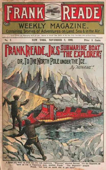 Frank Reade Jr.'s Submarine Boat The Explorer; or, to the North Pole Under the Ice