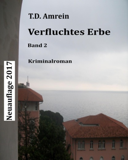 Verfluchtes Erbe (T.D. Amrein). 