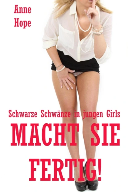 Обложка книги Macht sie fertig! - Schwarze Schwänze in jungen Girls, Anne Hope