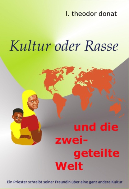 Kultur oder Rasse und die zweigeteilte Welt