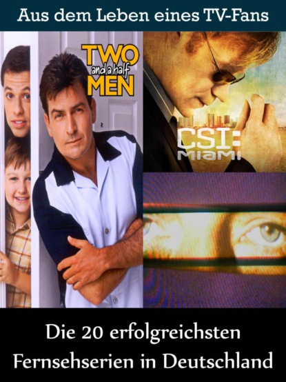 Die 20 erfolgreichsten Fernsehserien in Deutschland (Sybille von Goysern). 