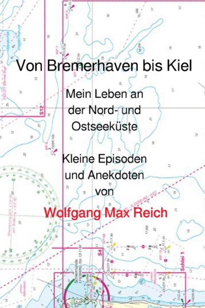 Von Bremerhaven bis Kiel (Wolfgang Max Reich). 