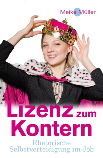 Lizenz zum Kontern (Meike Müller). 