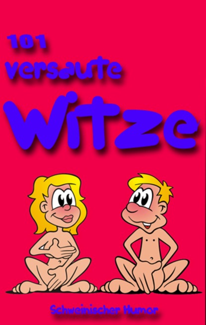 101 versaute Witze. Schweinischer Humor.