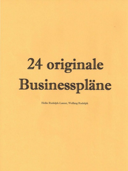 24 originale Businesspläne (Группа авторов). 