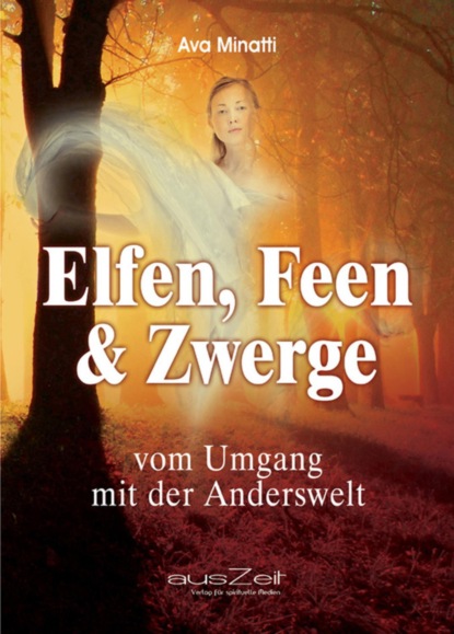 Elfen, Feen & Zwerge (Ava Minatti). 