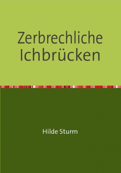 Zerbrechliche Ichbrücken