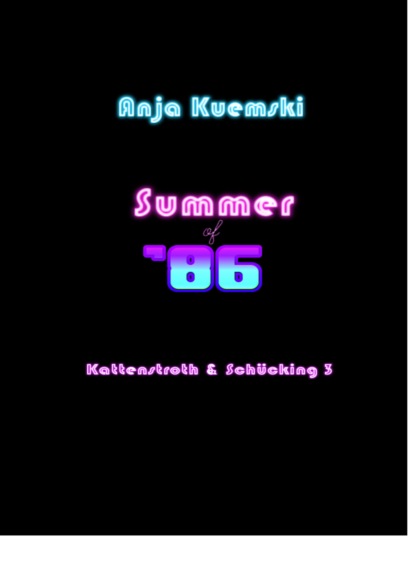 Summer of 86 (Anja Kuemski). 