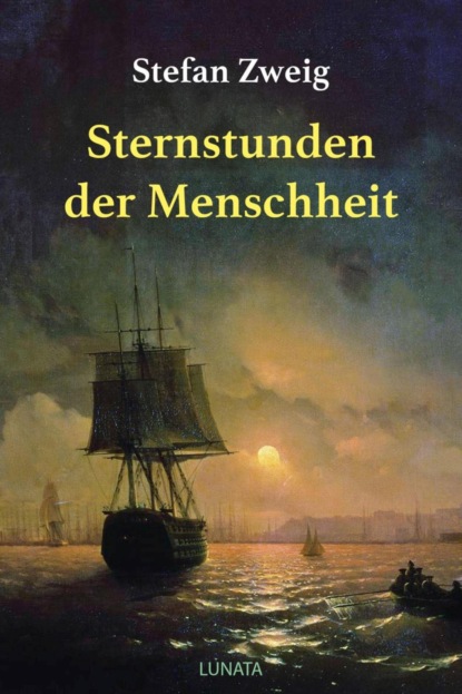 Sternstunden der Menschheit (Stefan Zweig). 