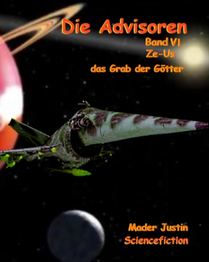 Die Advisoren Band VI (Justin Mader). 