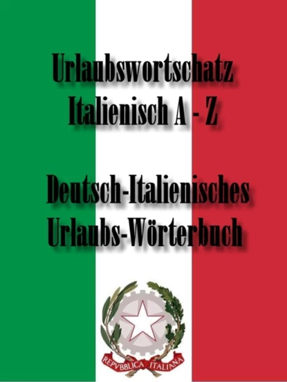 Обложка книги Wörterbuch für den Urlaub ITALIENISCH – DEUTSCH, Norman Hall