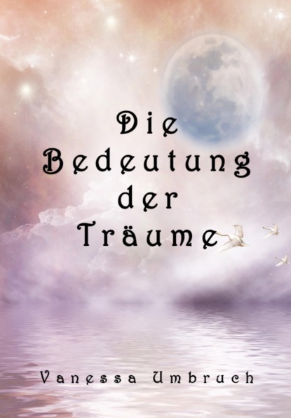 Die Bedeutung der Träume (Vanessa Umbruch). 