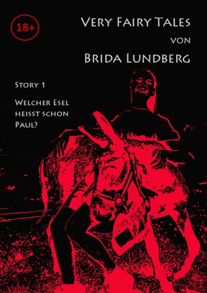 Welcher Esel heißt schon Paul? (Brida Lundberg). 