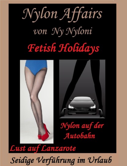 Fetish Holidays (Ny Nyloni). 